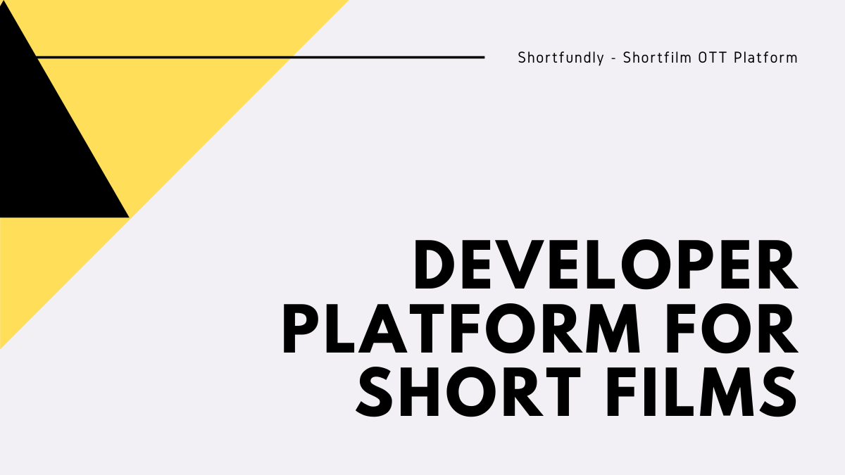 Developer platform for short films