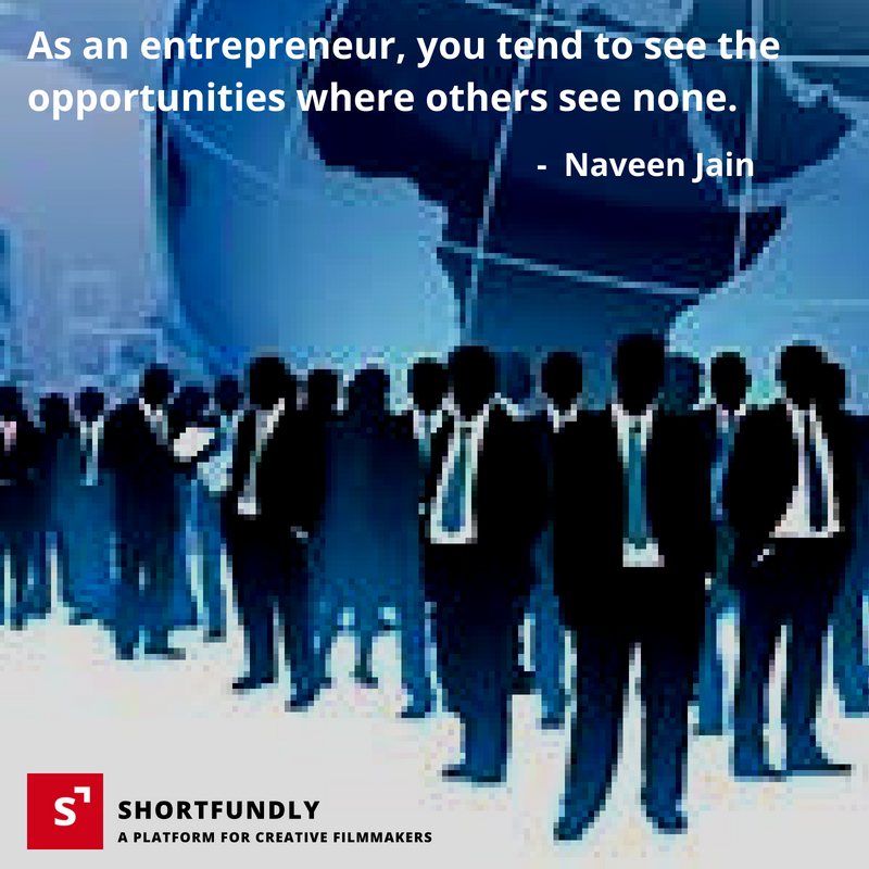 Naveen Jain Entrepreneur Motivational Quotes