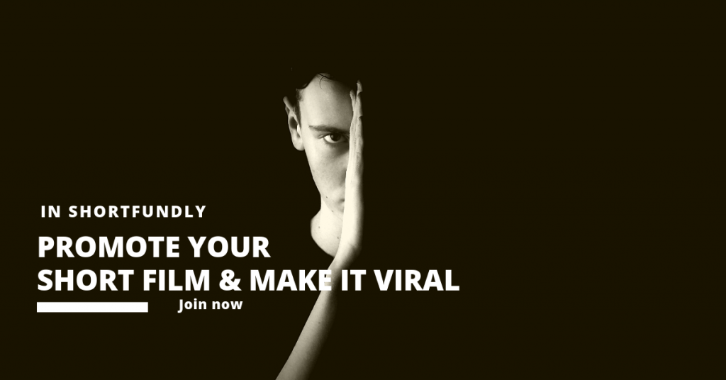 Promote your short film and make it viral Shortfundly For Movie Buffs and Filmmakers 