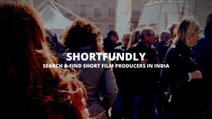 Search and find Short film producers in India via shortfundly