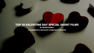 Top 10 valentine day special short film in india