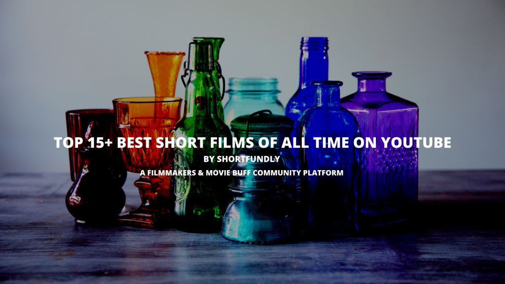 Top 15+ Best Short Films of All Time on YouTube from shortfundly - Filmmakers passionate community platform.