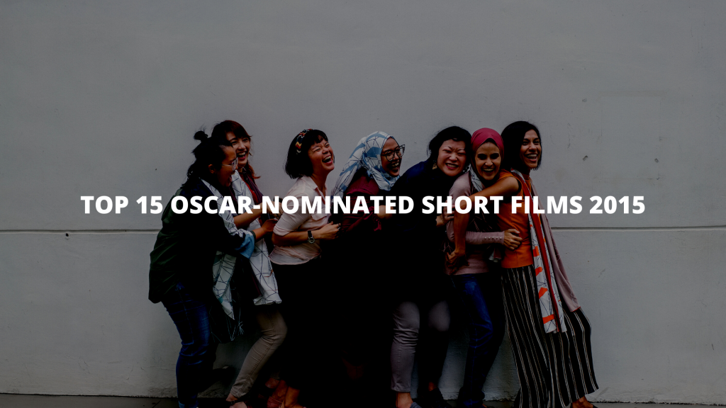 Top 15 Oscar-nominated short films 2015 list