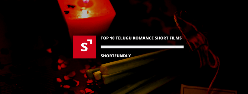 Telugu Romantic Short Films To Watch Today