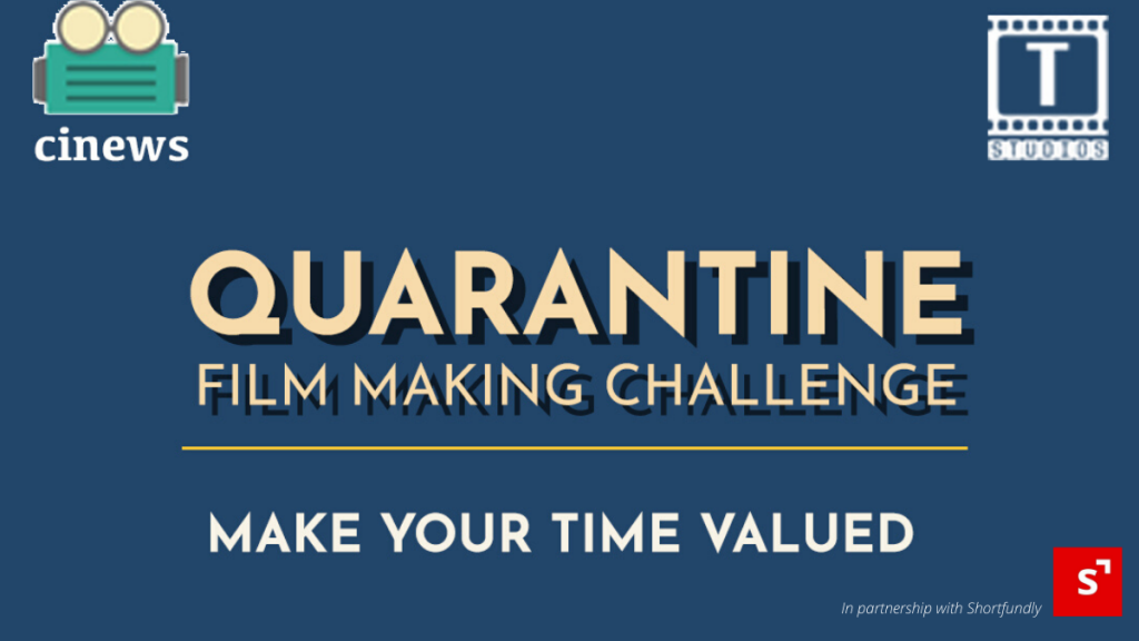 Quarantine Movie Making Challenge