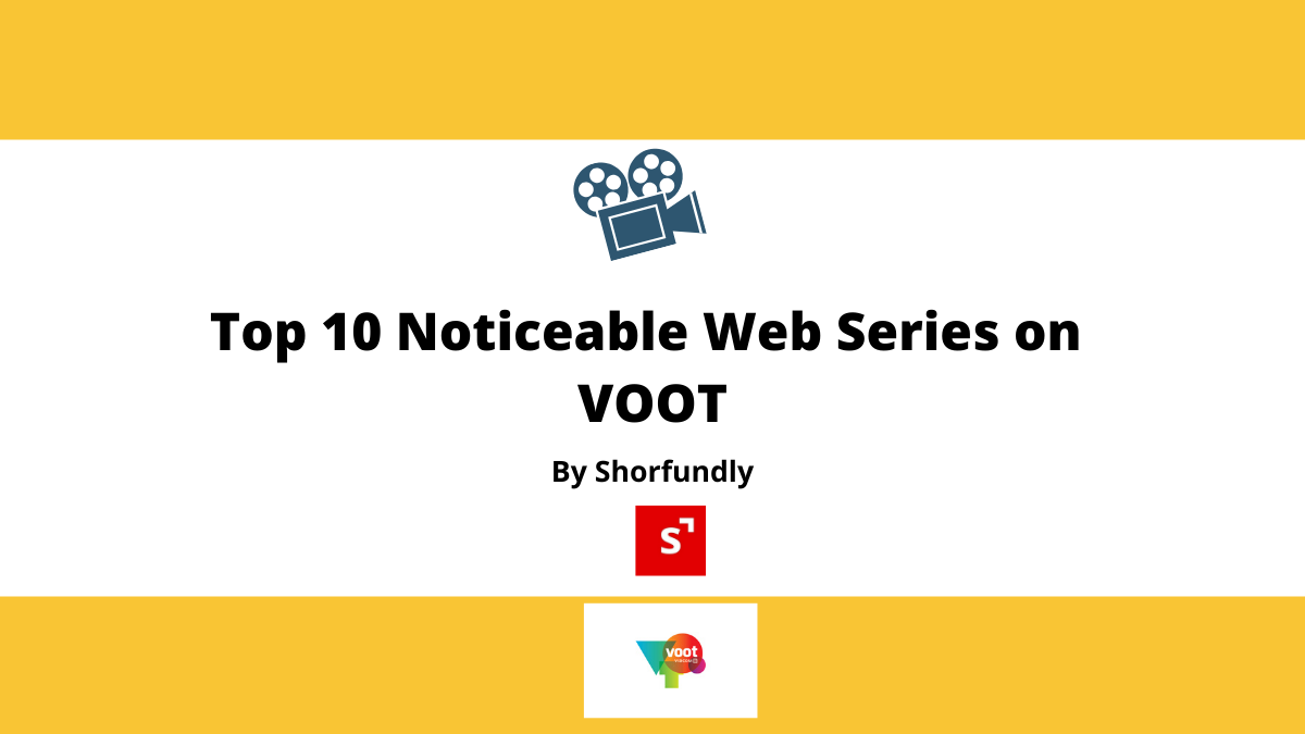 Top 10 Noticeable Web Series on VOOT.
