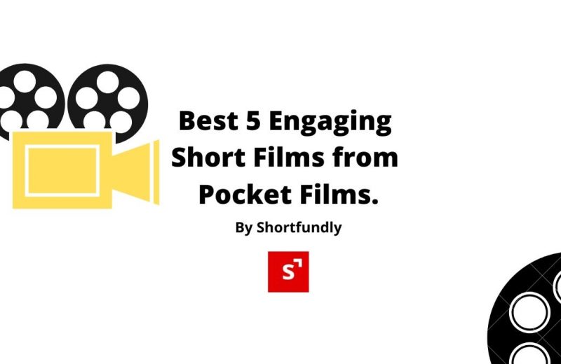 Best 5 engaging short films from Pocket Films.