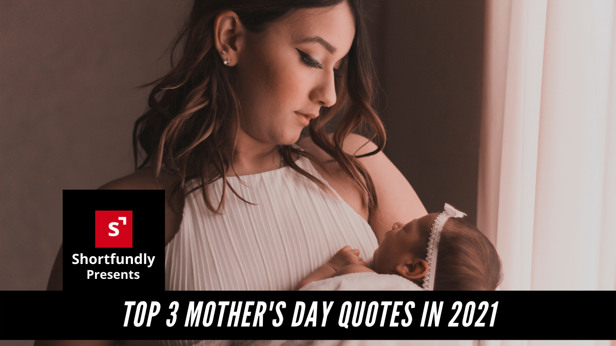 Top 3 Mother's Day Quotes in 2021