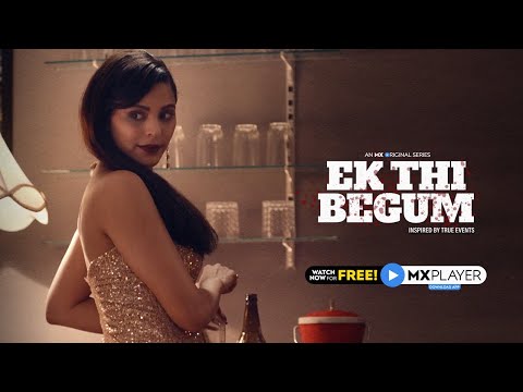 Ek thi begum - MX Player original web series