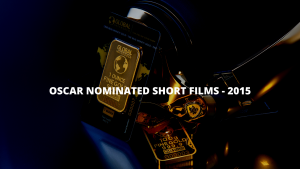 Oscar nominated short films 2015