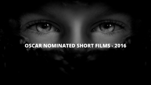 Oscar nominated short films 2016