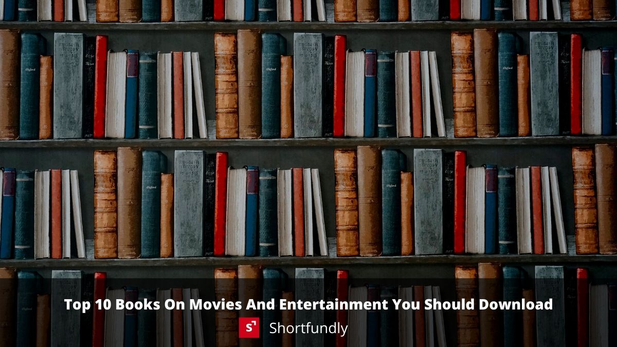 Top 10 Books On Movies And Entertainment You Should Download Now