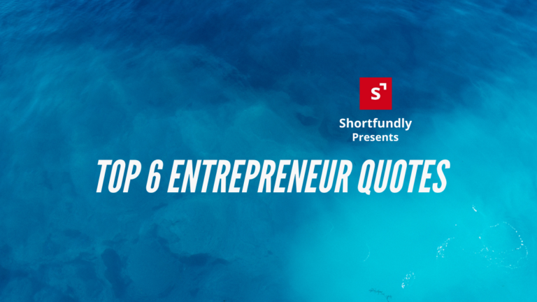 Top 6 Entrepreneur Motivational Quotes