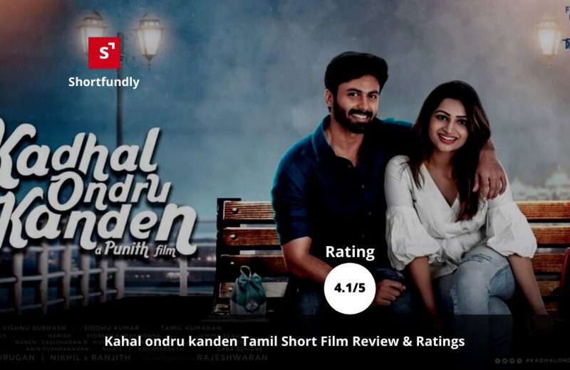 Kahal-ondru-kanden-Short-film-review-by-shortfundly