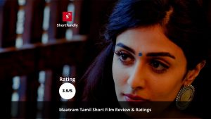 Maatram-Tamil-Short-film-review-and-rating-by-shortfundly-3.9/5