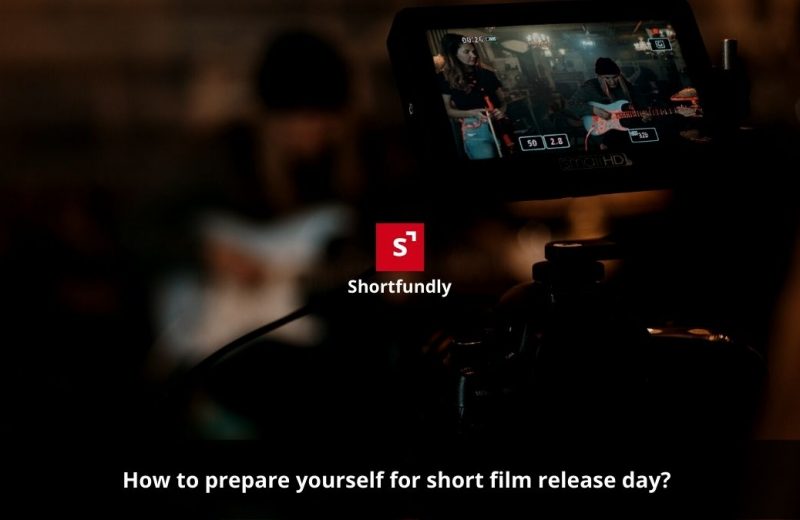 Preparing for Short film Release Day