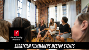 Shortfilm filmmakers meetup events
