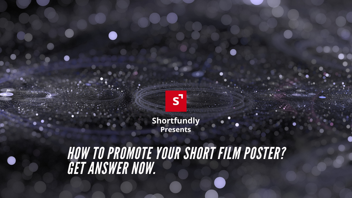 Shortfundly Promotes to help your Short film Posters in creative ways.