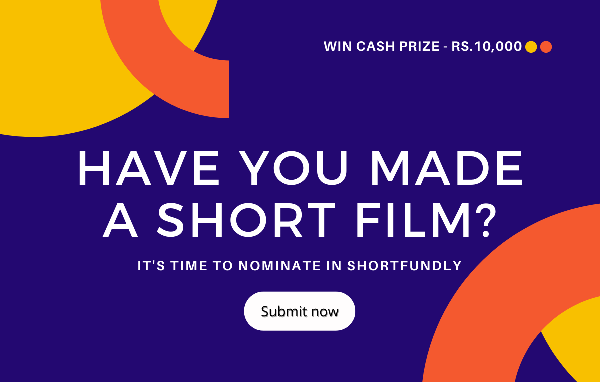 Have you made a short film, it's time to nominate in shortfundly and get reviewed.