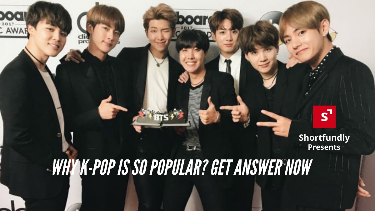 WHY K-POP IS SO POPULAR?