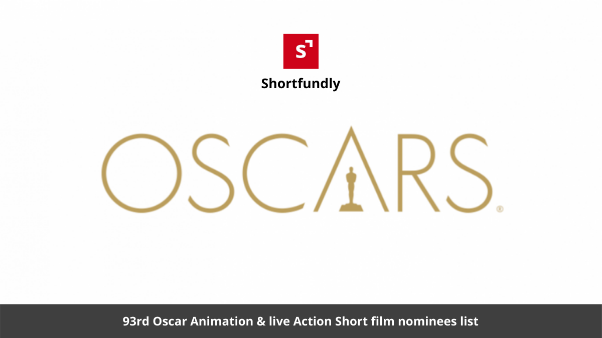 93rd Oscar Animation & Live Action Short Film Nominees List | Shortfundly