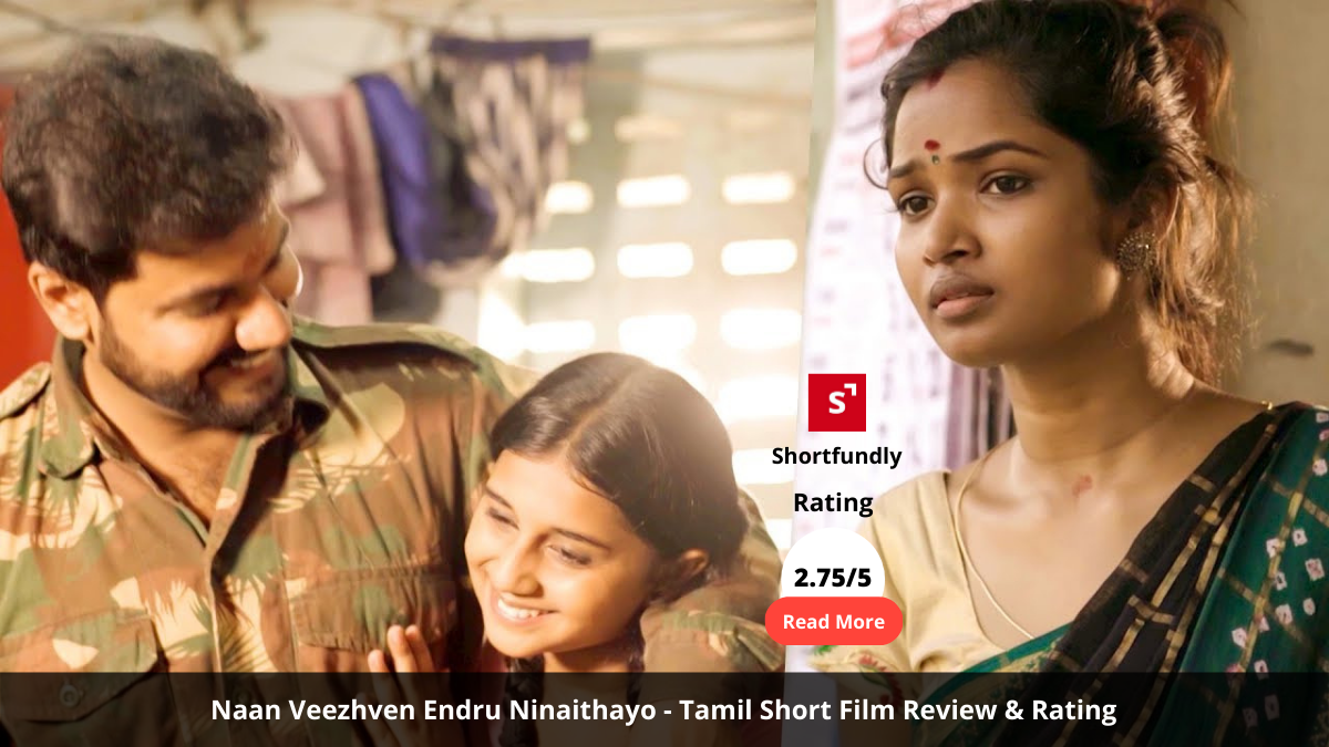 Naan Veezhven Endru Ninaithayo _ Award Winning Tamil Short Film - Review & Rating - 2.75 out of 5