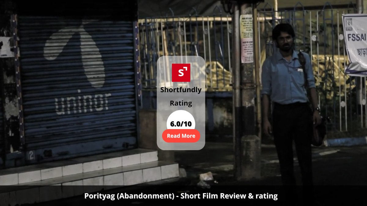 Porityag (Abandonment) - ShortFilm Review & rating - 6.0_10