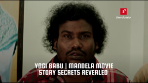 Yogi Babu _ MANDELA Movie Story Secrets revealed