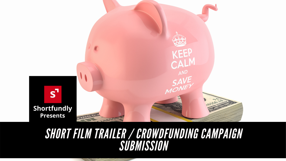 Shortfilm Trailer Crowdfunding Campaign Submission
