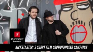 Top 5 Short film crowdfunding campaign to watch during a lockdown in kickstarter
