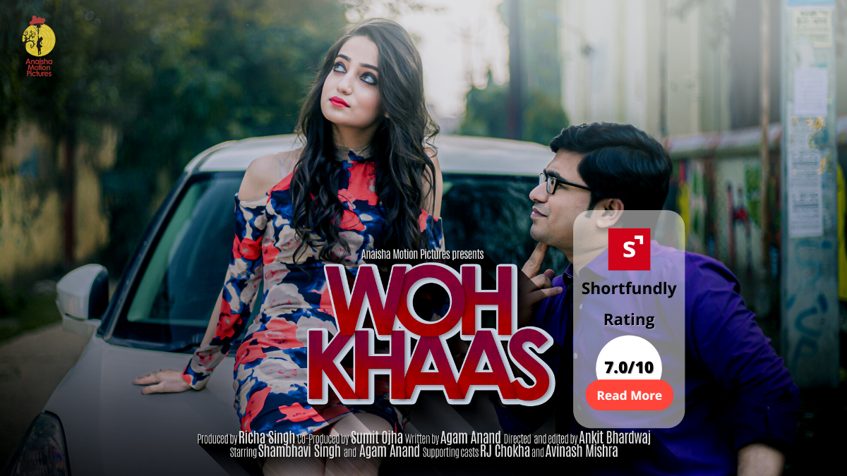 Who Khaas - Hindi Love Short film review & Rating - 7.0 by 10