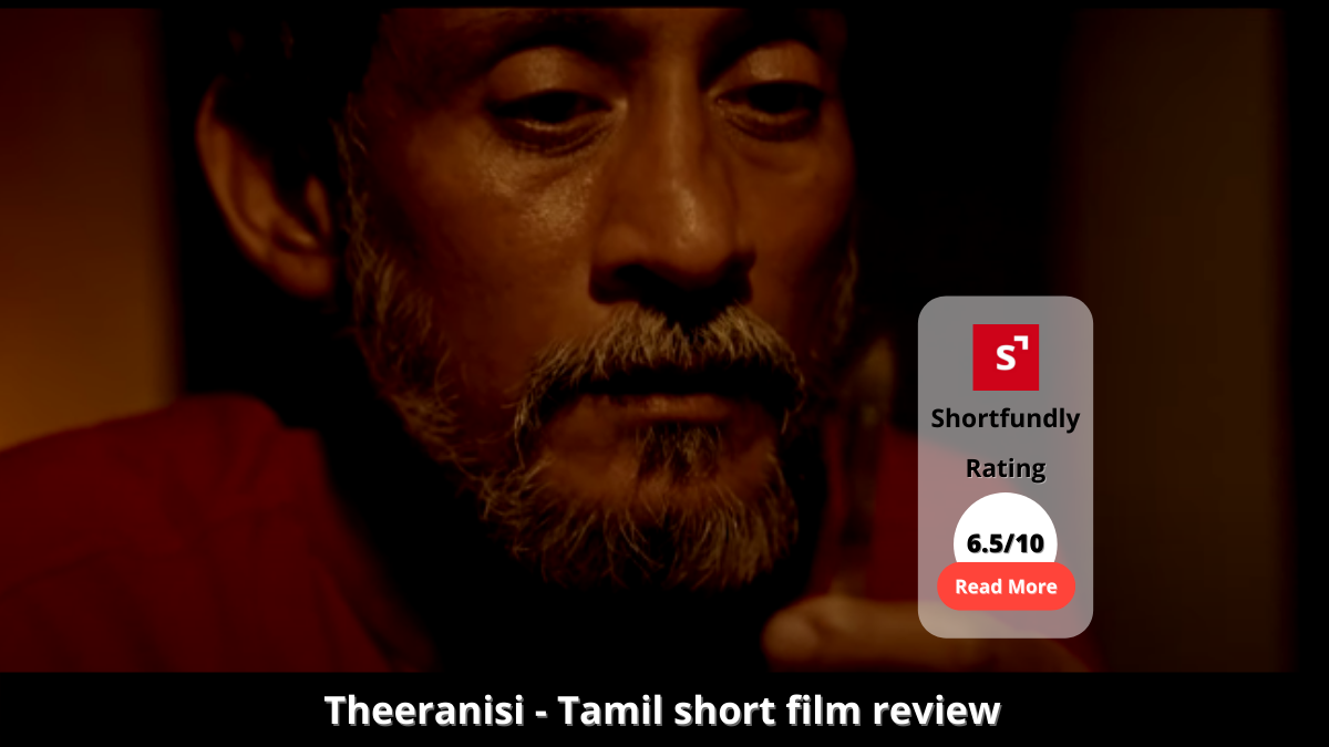 Theeranisi - Tamil short film review