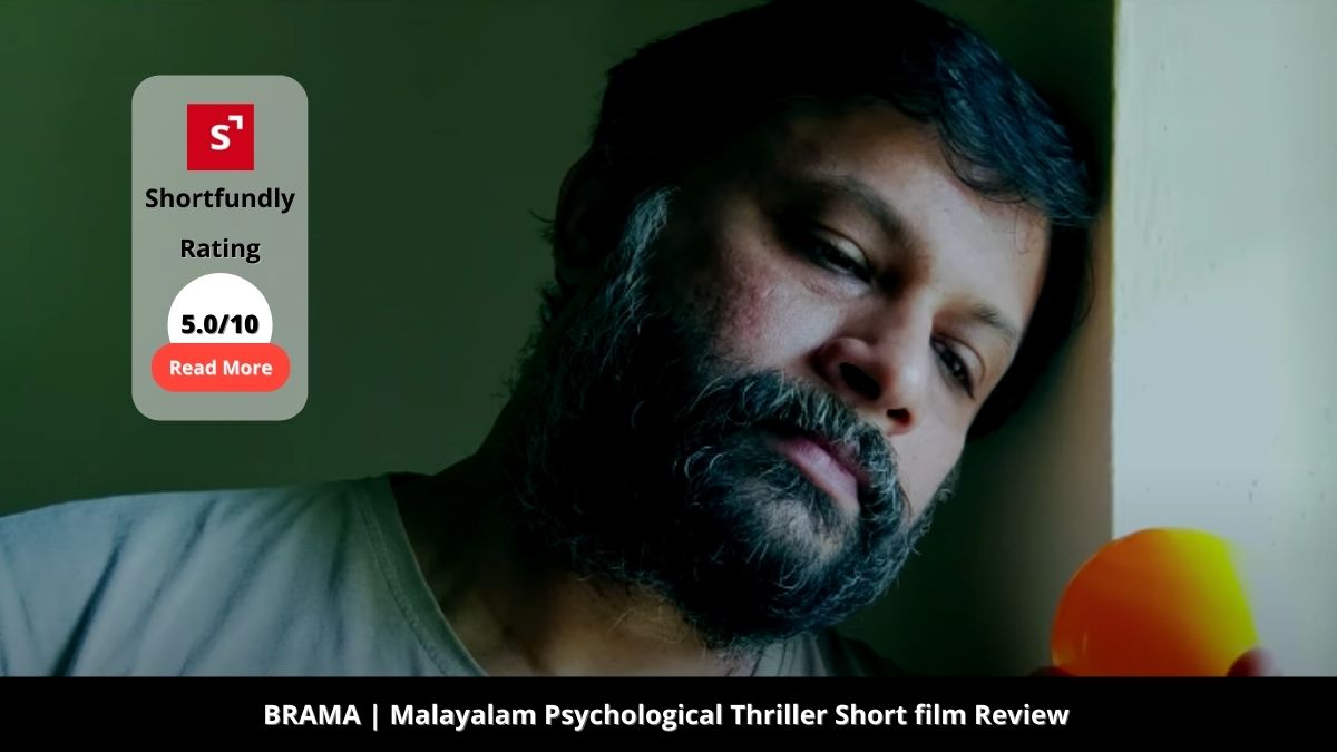 BRAMA | Malayalam Psychological thriller Short film review & rating