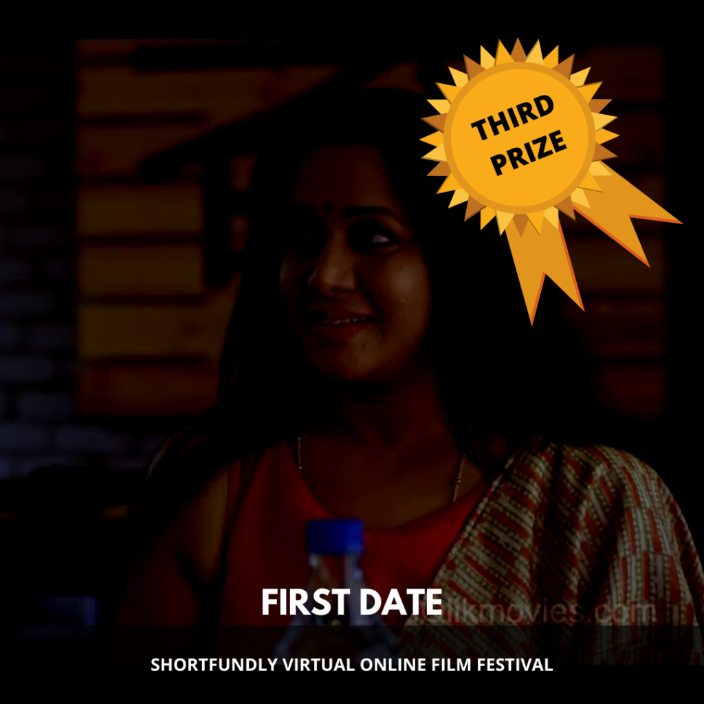 Shortfundly Annual International Film festival - Award winners - 3rd Prize - First Date