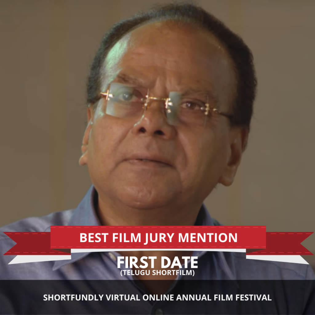 Best Film Jury Mentioned Short film - First Date - Telugu Shortfilm - Shortfundly Annual International Film festival 