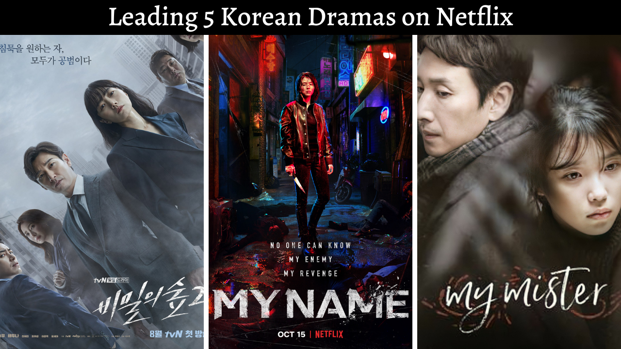 Leading 5 Korean Dramas on Netflix