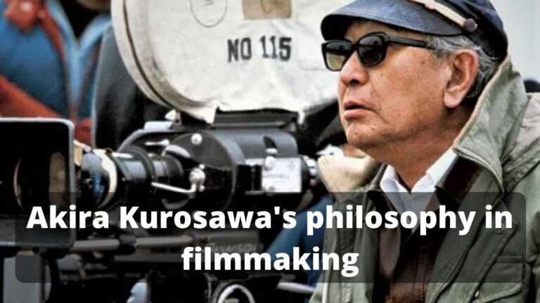 Akira Kurosawa’s philosophy in filmmaking
