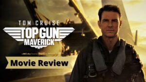 Top Gun: Maverick movie review