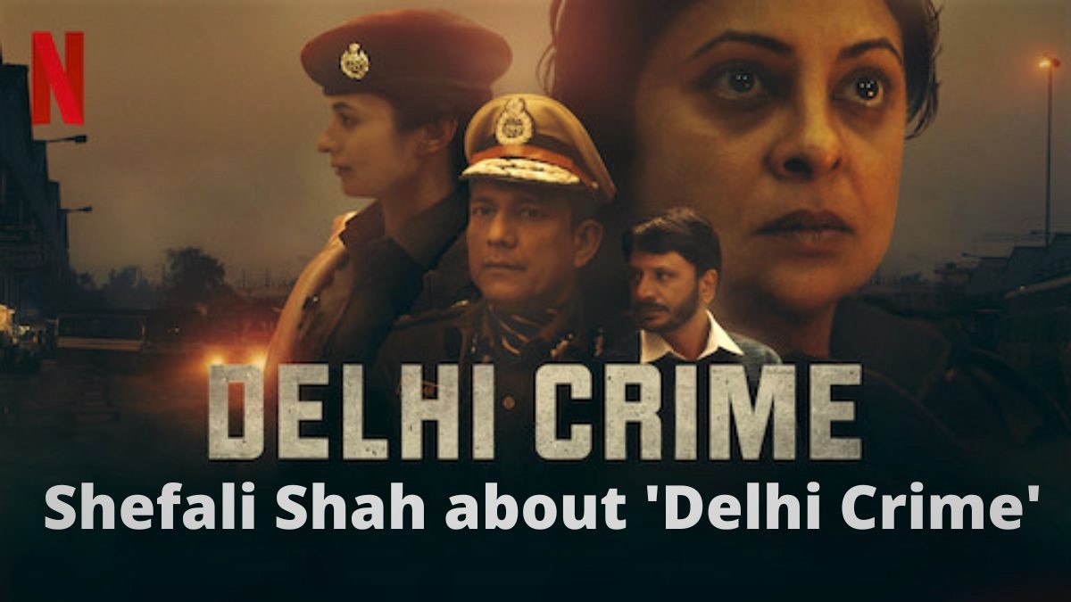 Shefali Shah about Delhi Crime 1