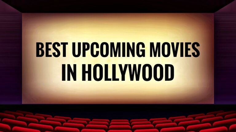 Best Upcoming Movies in Hollywood