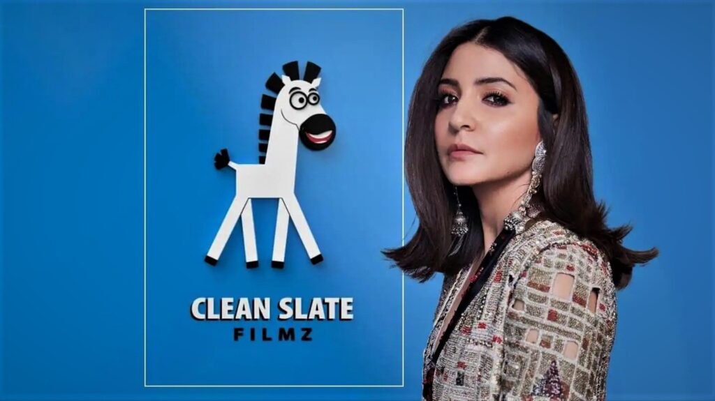 Anushka Sharma's Clean Slate Filmz Production