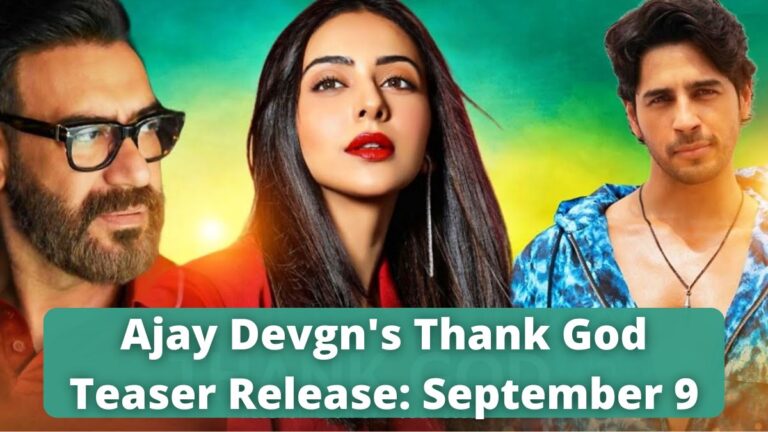 Ajay Devgn’s Thank God Teaser Release: September 9
