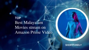 Top 10 Best Malayalam Movies Stream on Amazon Prime video watch online