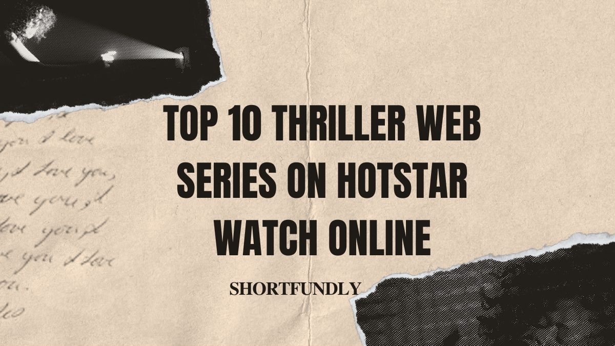 Top 10 Thriller web series on Hotstar watch online