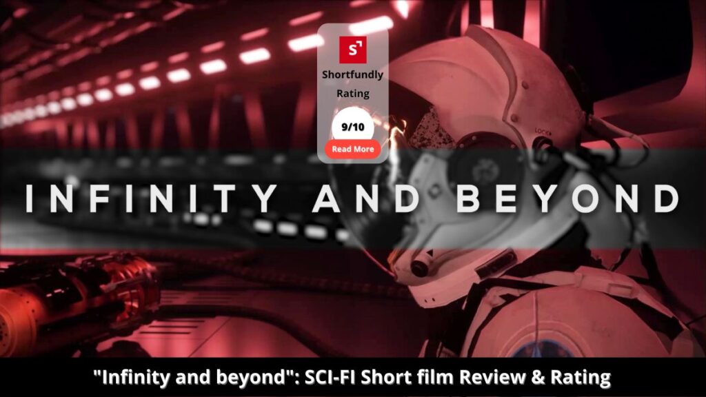 Infinity And Beyond - Sci-fi English Short film Rating
