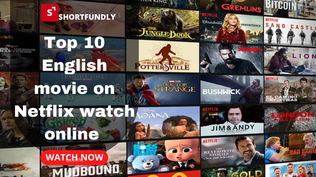 Top 10 English Movies on Netflix to Watch Online