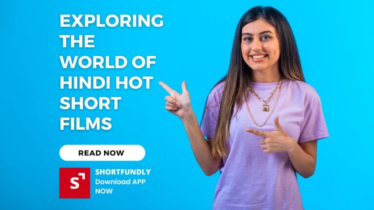 Exploring the World of Hindi Hot Short Films
