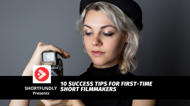 10 Success Tips For First-Time Short Filmmakers