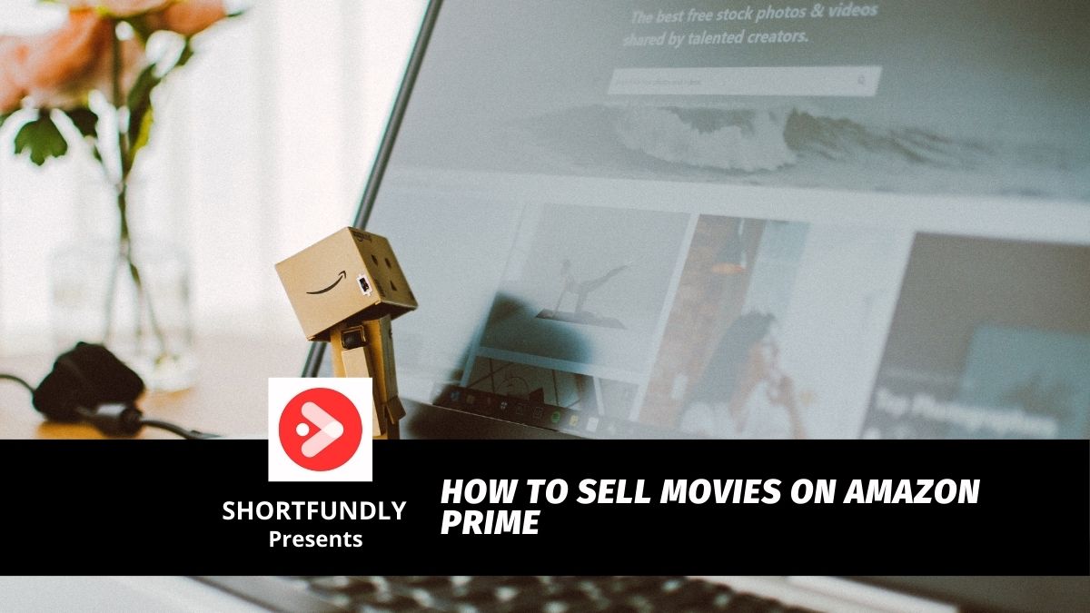 How to sell movies on Amazon Prime