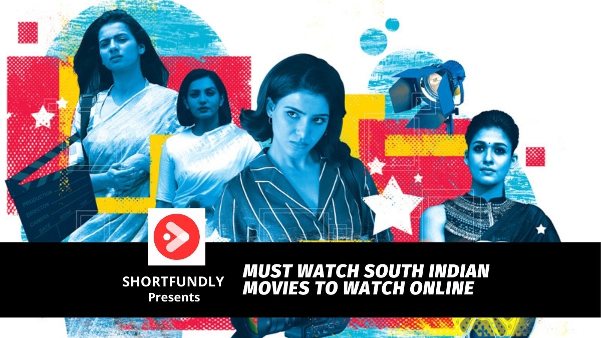 Must Watch South Indian Movies to Watch Online
